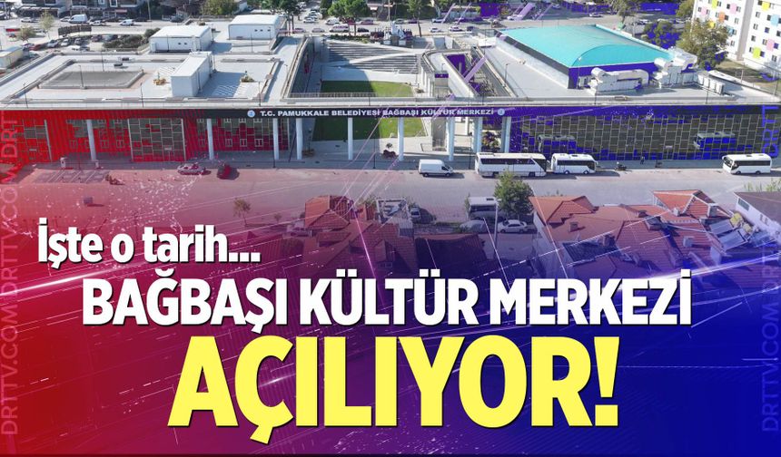 Bağbaşı Kültür Merkezi açılıyor! İşte o tarih