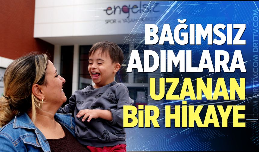 Bağımsız Adımlara Uzanan Bir Hikaye…