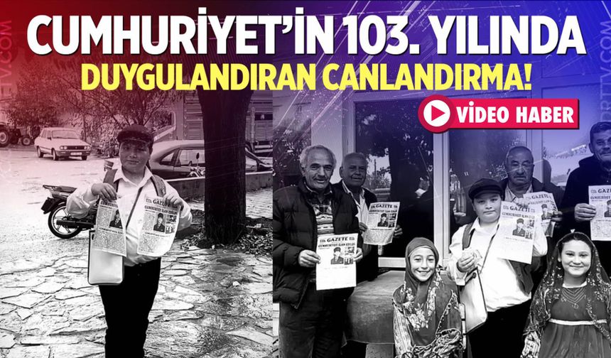 Cumhuriyet’in 103. Yılında duygulandıran canlandırma!