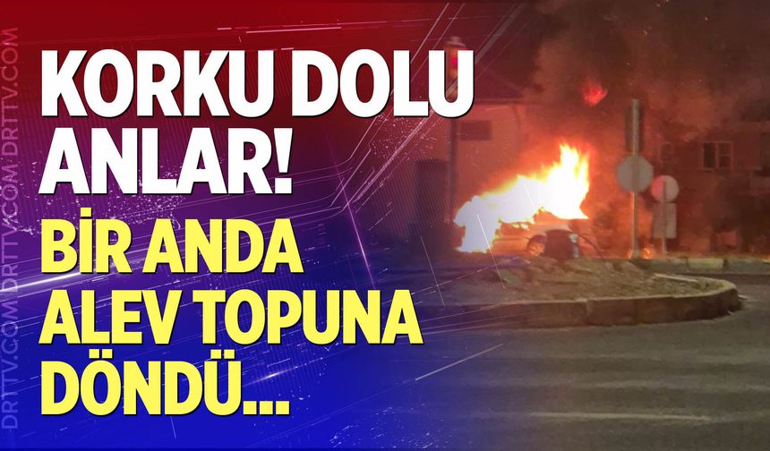 Bir anda alev topuna döndü!