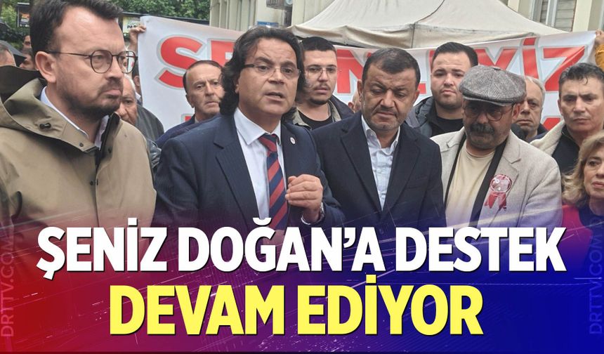 Şeniz Doğan'a destek devam ediyor