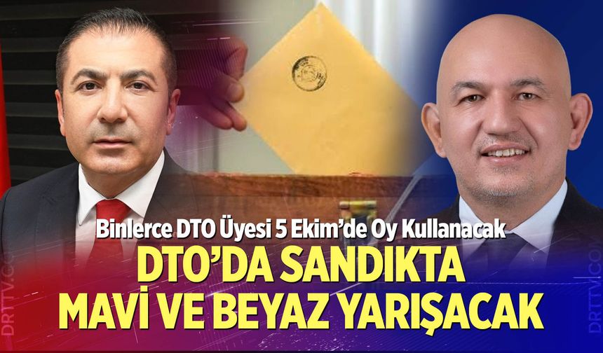 Binlerce DTO Üyesi 5 Ekim’de Oy Kullanacak