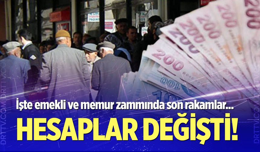 Emekli ve memur maaş zammında son rakamlar