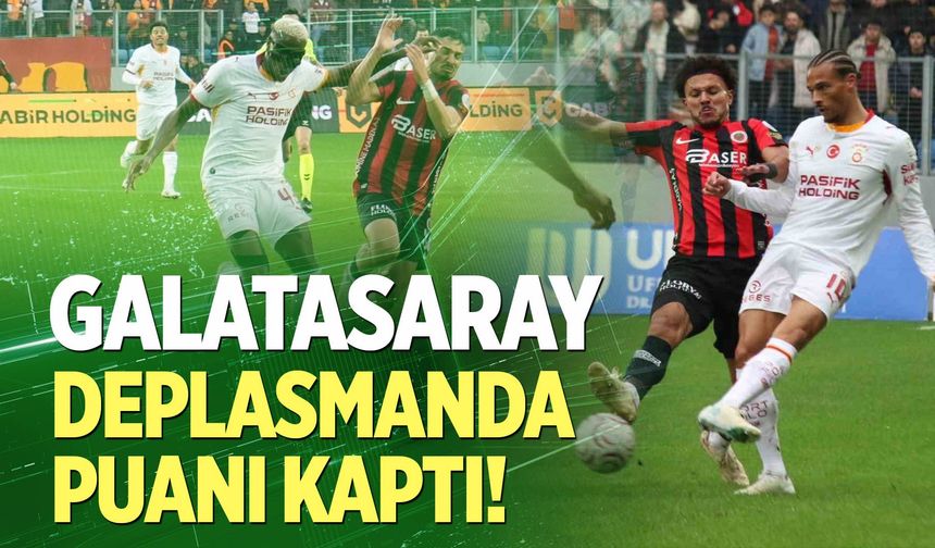 Galatasaray deplasmanda puanı kaptı!
