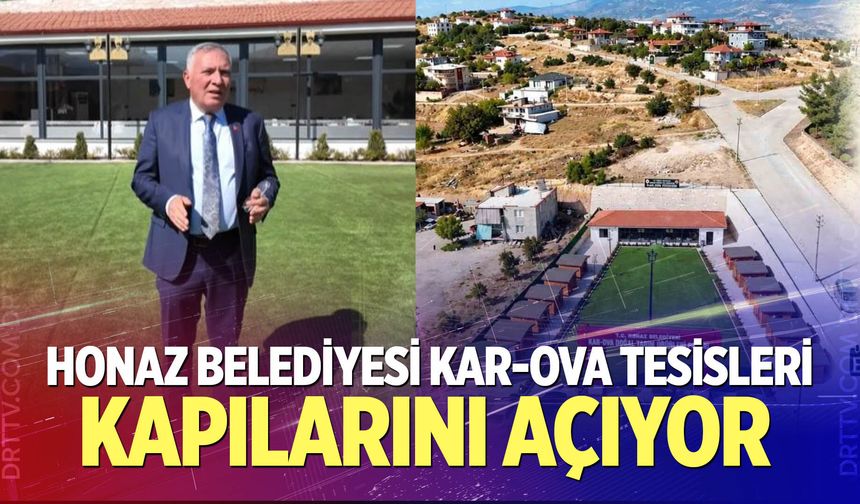 Honaz Belediyesi Kar-Ova Tesisleri kapılarını açıyor