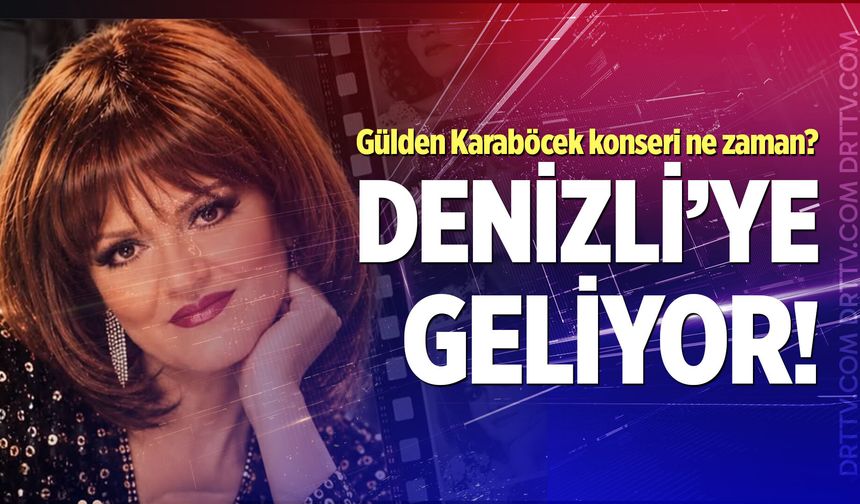 Gülden Karaböcek Denizli konseri ne zaman? Konser biletleri ne kadar?