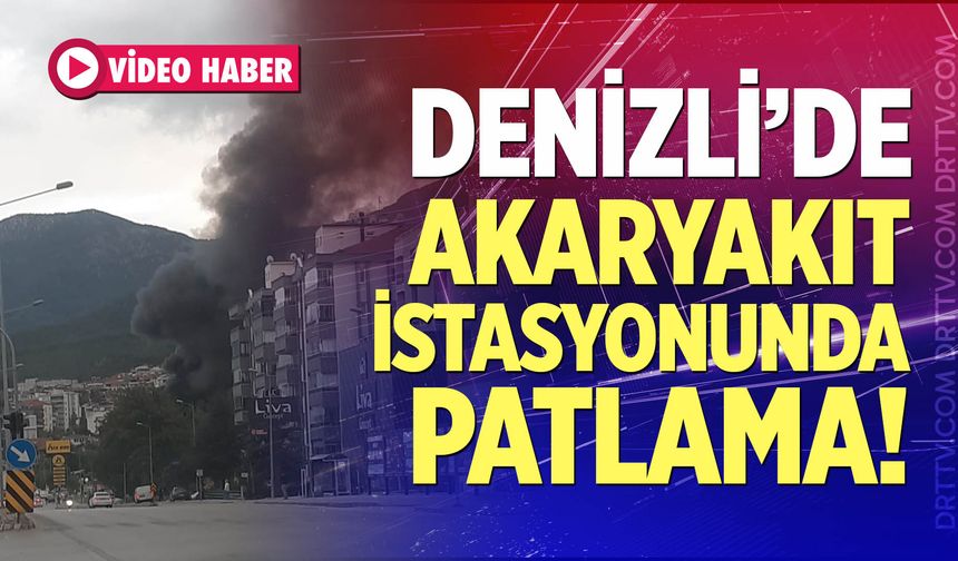 Denizli'de patlama!