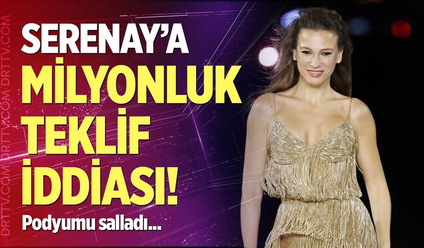 Serenay Sarıkaya’ya Milyonluk İş Birliği Teklifi İddiası!