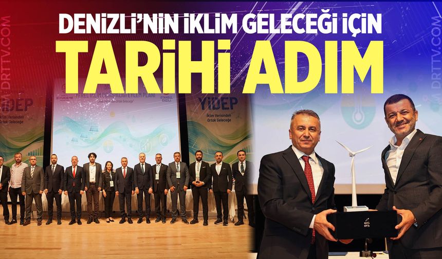 Denizli’nin İklim Geleceği İçin Tarihi Adım