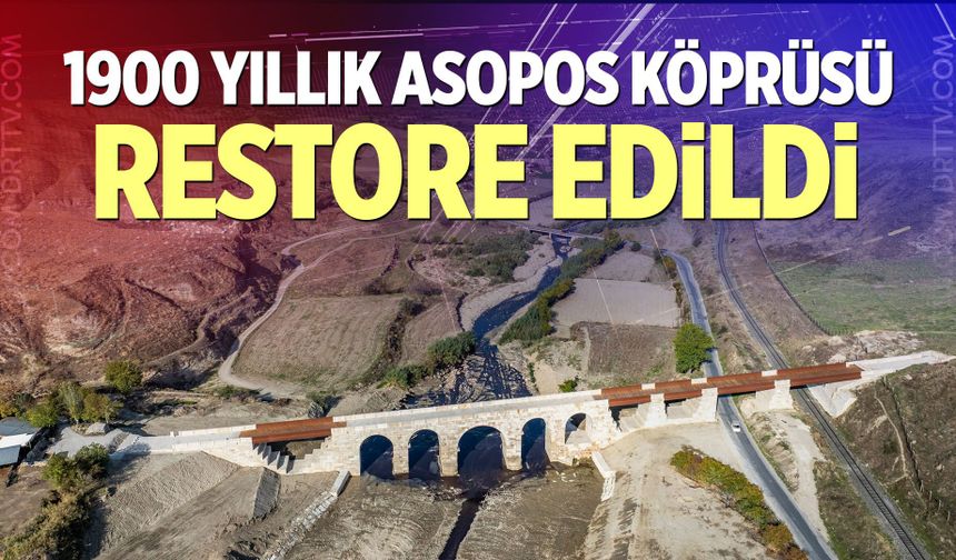 1900 Yıllık Asopos Köprüsü Restore Edildi