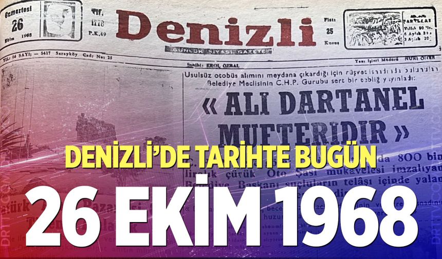 Denizli’de Tarihte Bugün – 26 Ekim 1968