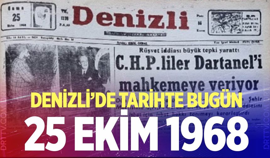 Denizli’de Tarihte Bugün – 25 Ekim 1968