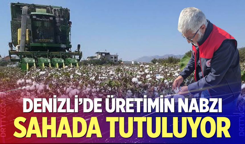 Denizli’de Tarımsal Üretim Verileri Sahada Toplanıyor