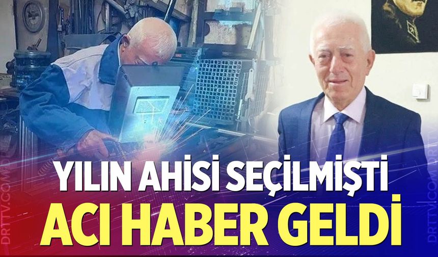 Geleceğin Ustalarını Yetiştiren "Yılın Ahisi" Hüseyin Usta Vefat Etti