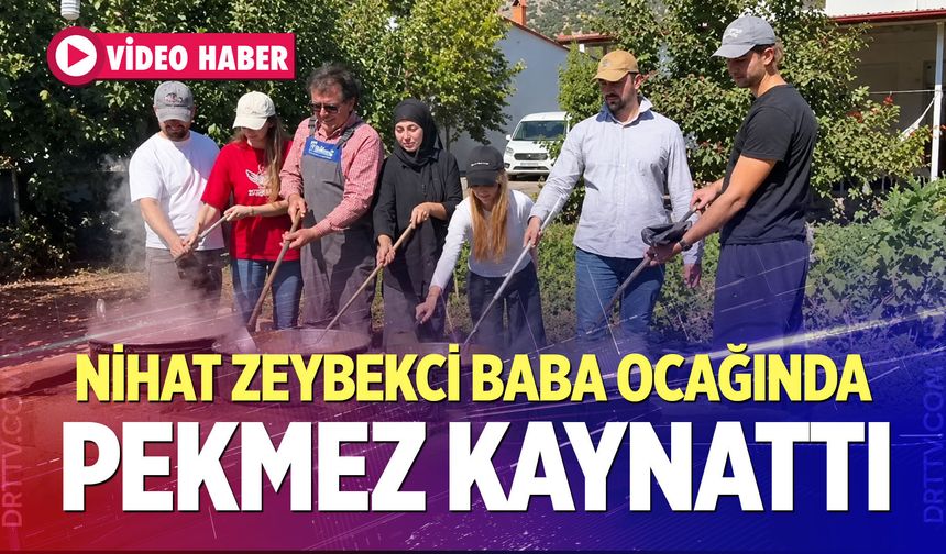 Nihat Zeybekci Baba Ocağında Pekmez Kaynattı