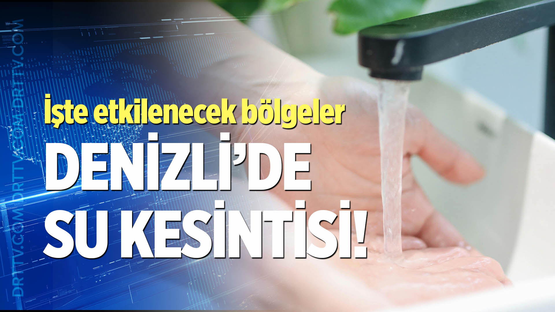 Denizli'de su kesintisi – 15 Eylül 2026