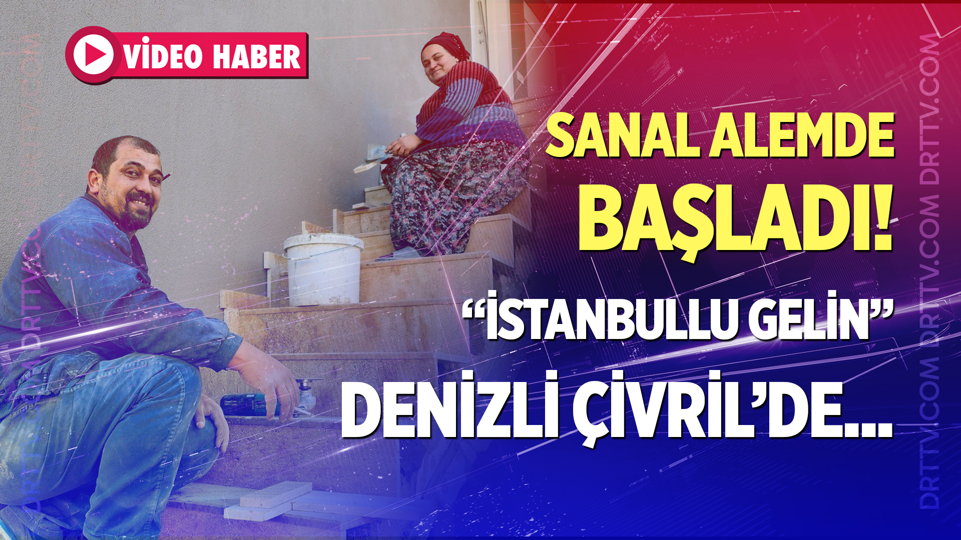 İstanbullu Gelin Denizli'de Cnc Mermer Ustası Oldu! Sanal Alemde Başlayan Aşk Çivril Haber (1)