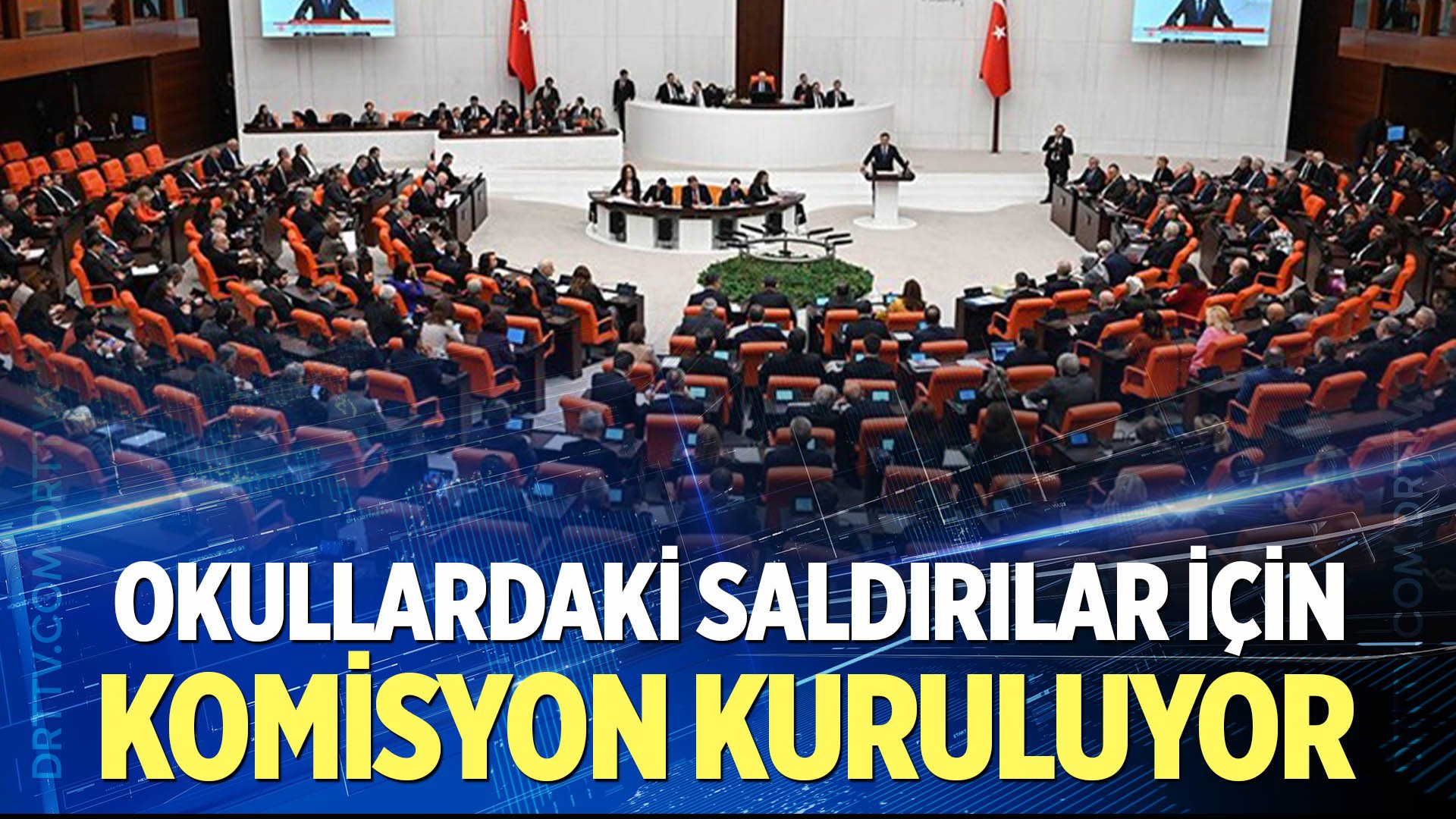 TBMM’de okullardaki saldırılar için araştırma komisyonu kuruluyor