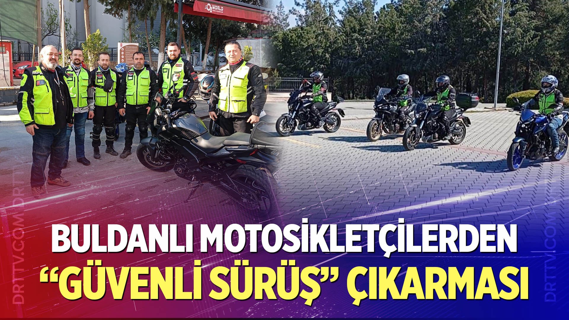 Buldanlı motosikletçilerden 'güvenli sürüş' çıkarması