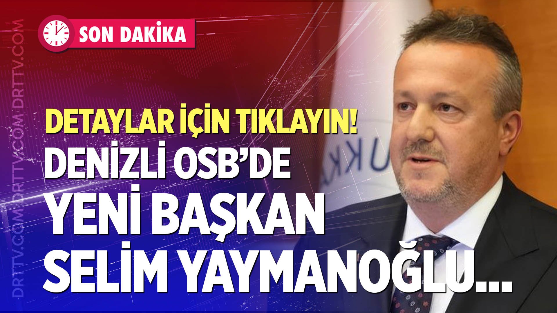 Denizli OSB’de Yeni Başkan Selim Yaymanoğlu oldu