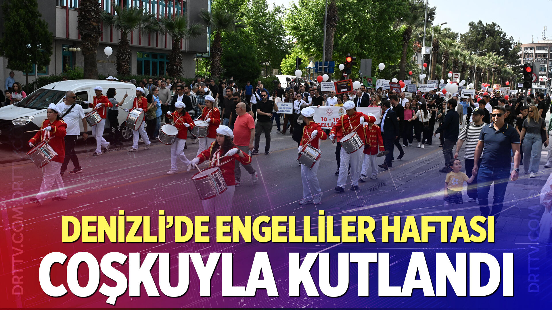 Denizli’de Engelliler Haftası coşkuyla kutlandı
