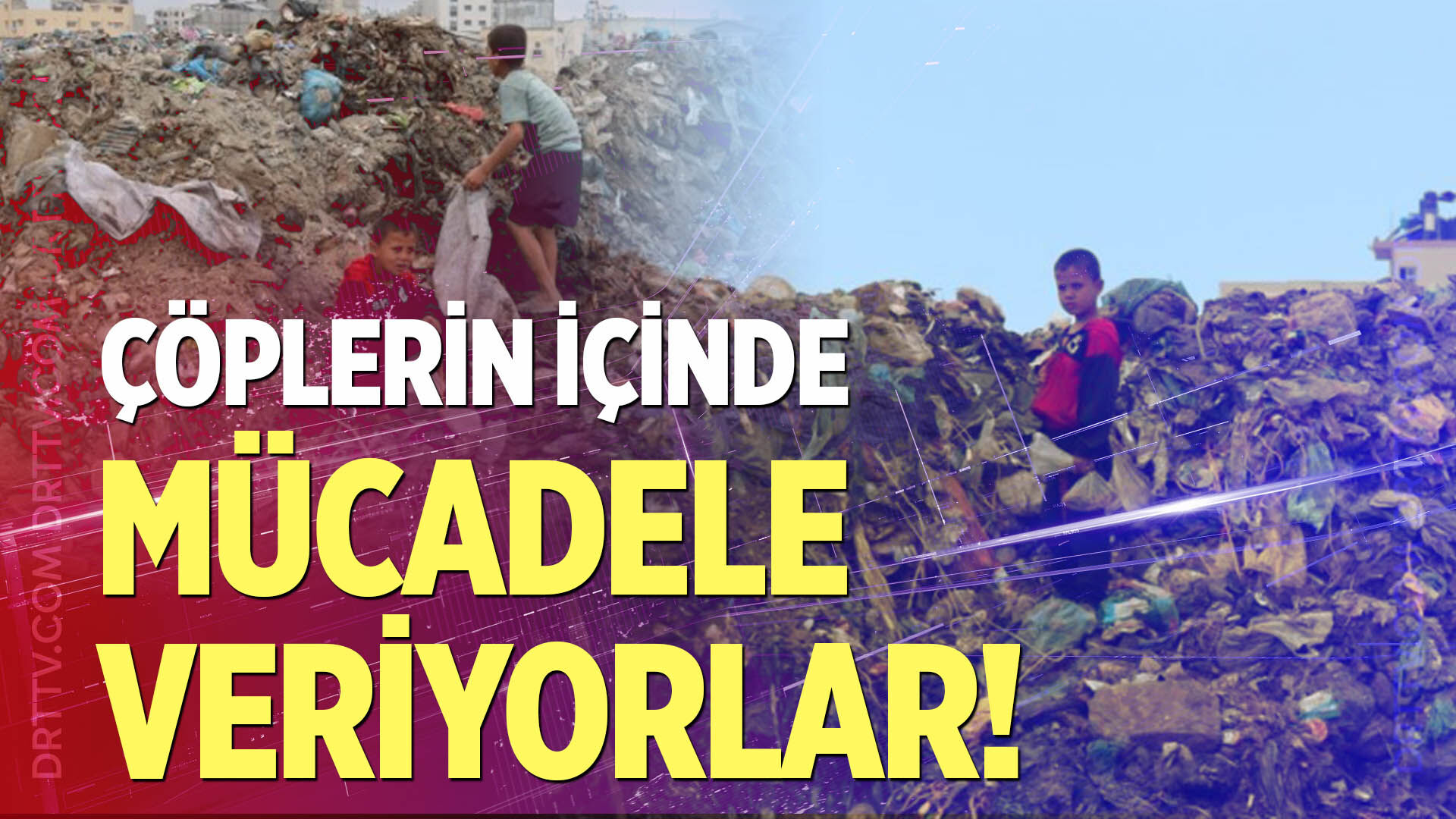 Çocuklar, çöp yığınları arasında hayat mücadelesi veriyor