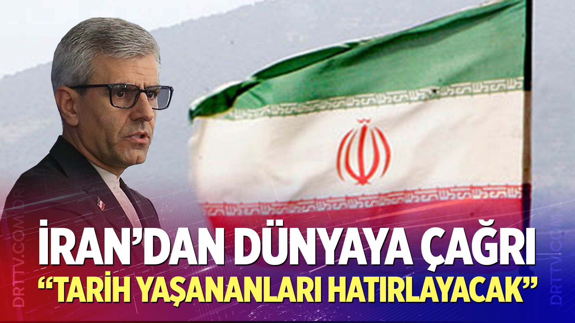 İran'dan dünyaya çağrı