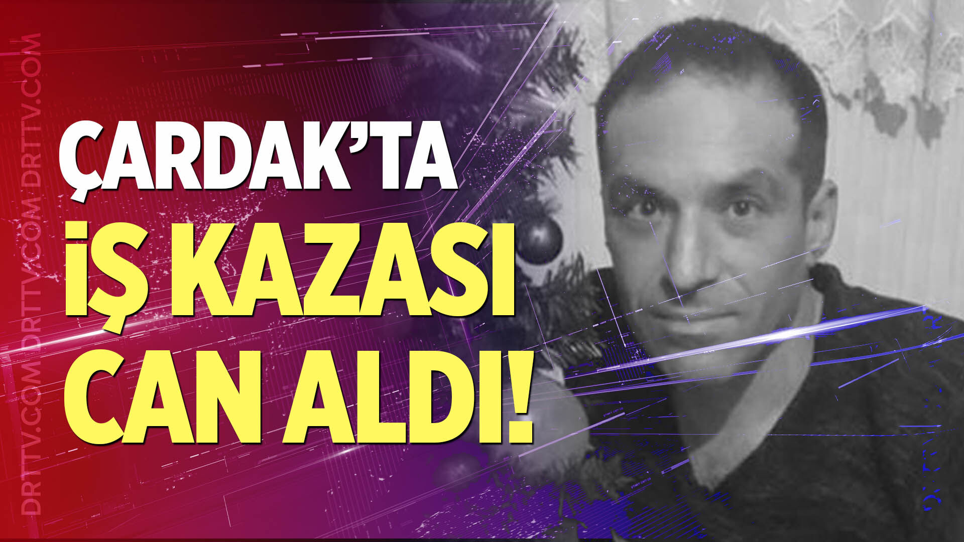 Çardak'ta iş kazası can aldı!