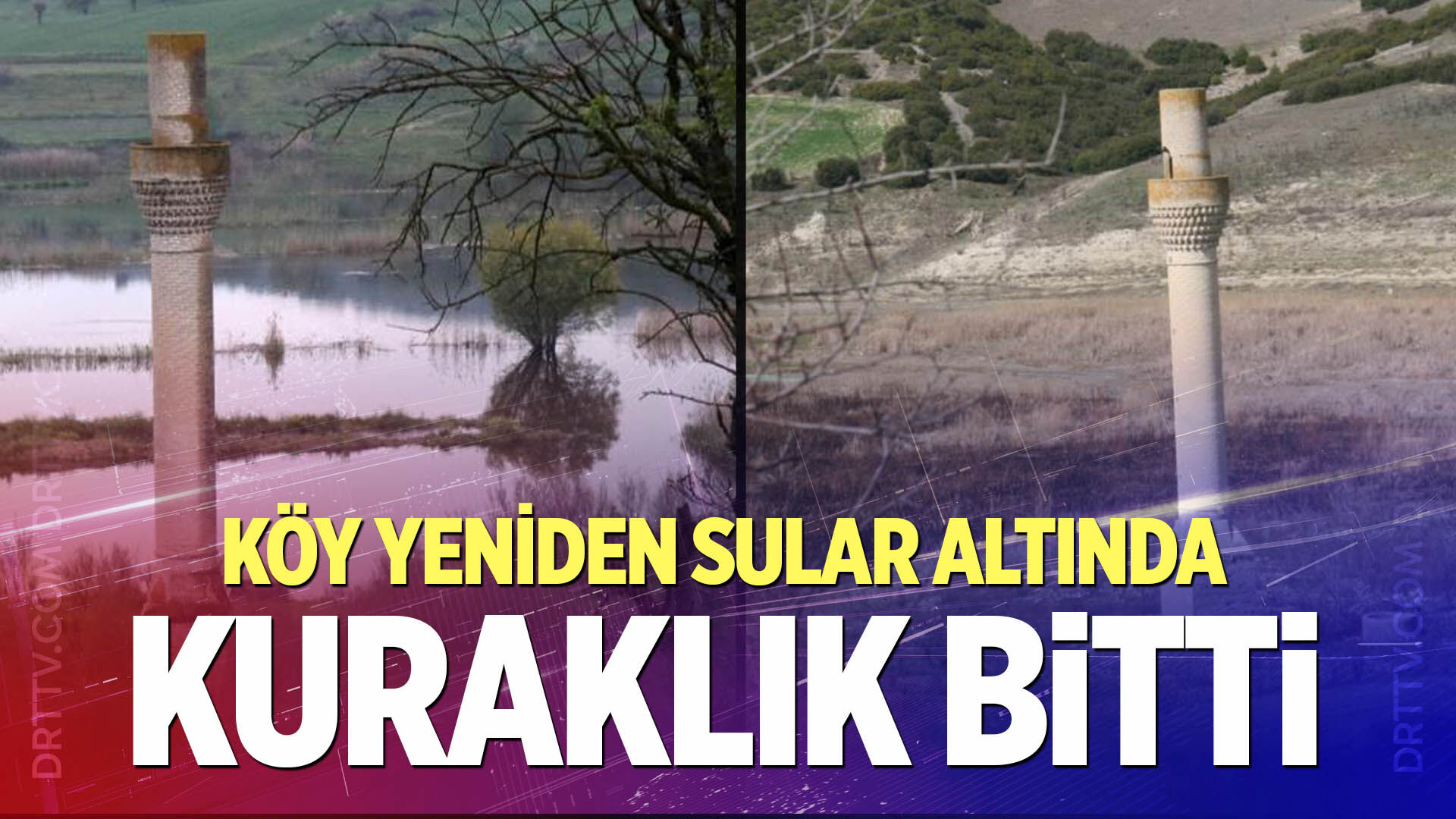Denizli’de kuraklık bitti, köy yeniden sular altında
