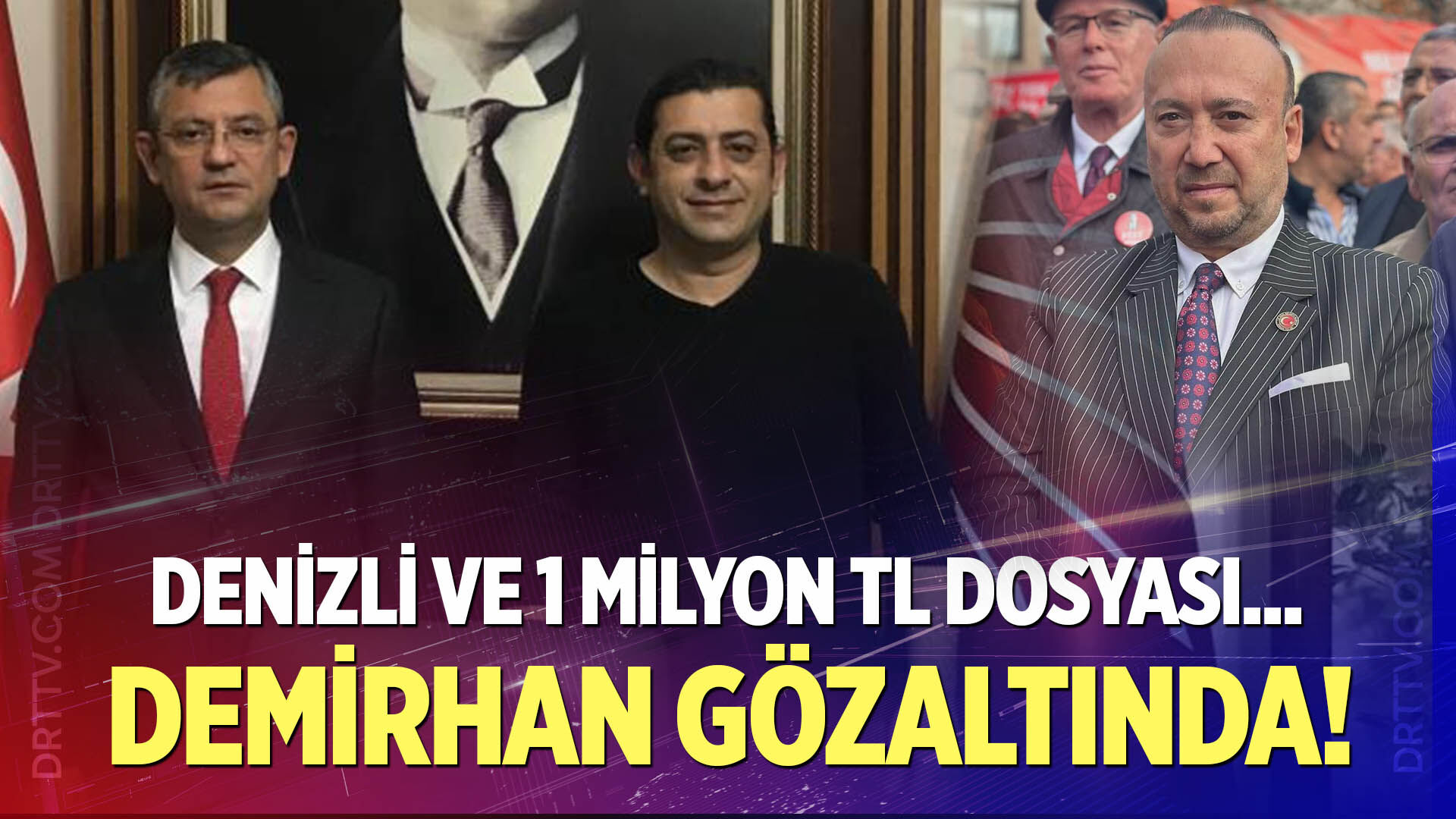 Demirhan Gözaçan gözaltına alındı; Denizli’de 1 milyon TL aldığı iddia edilmişti…