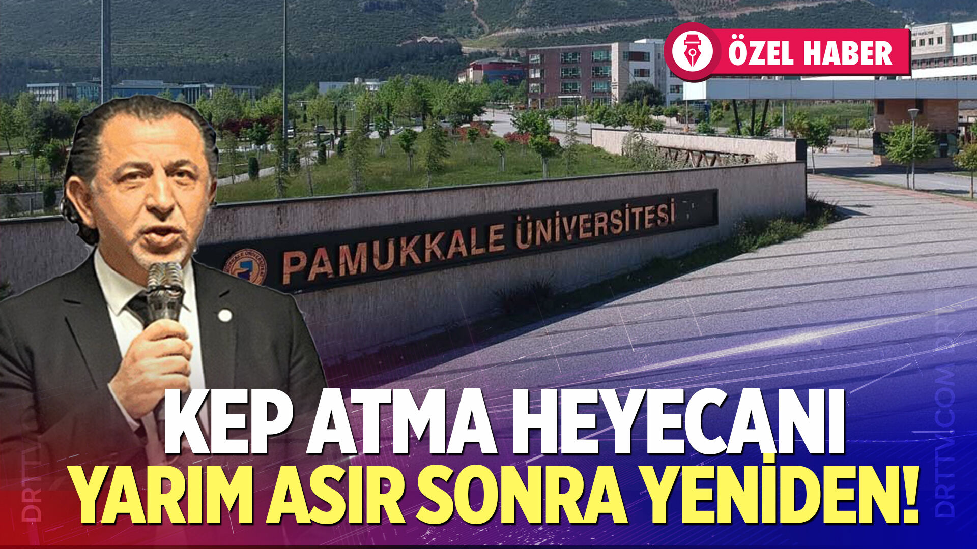 Paü’de kep atma heyecanı yarım asır sonra yeniden!