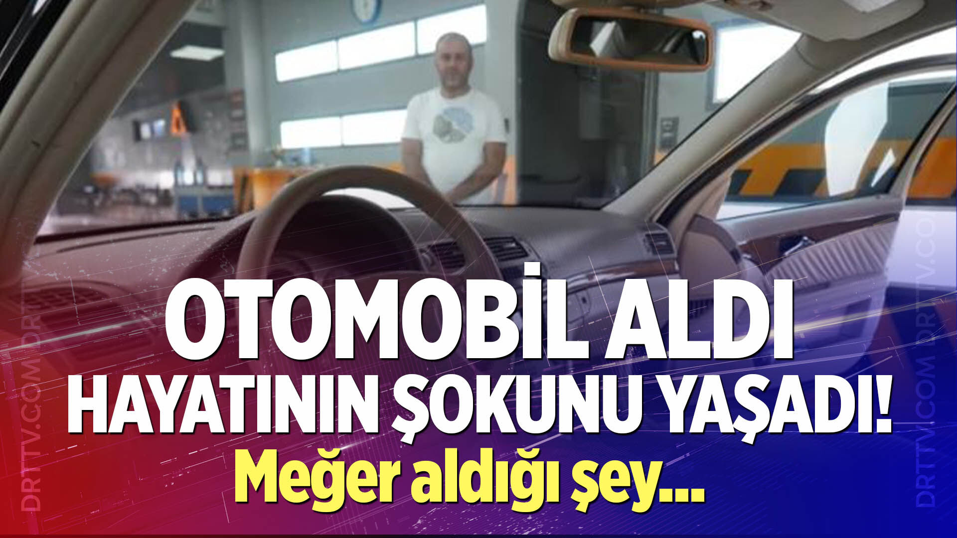 Otomobil diye aldı hayatının şokunu yaşadı