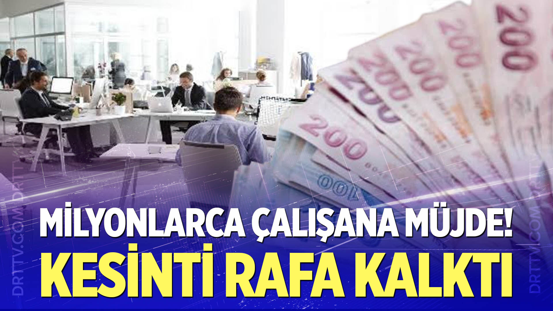 Milyonlarca çalışana müjde!