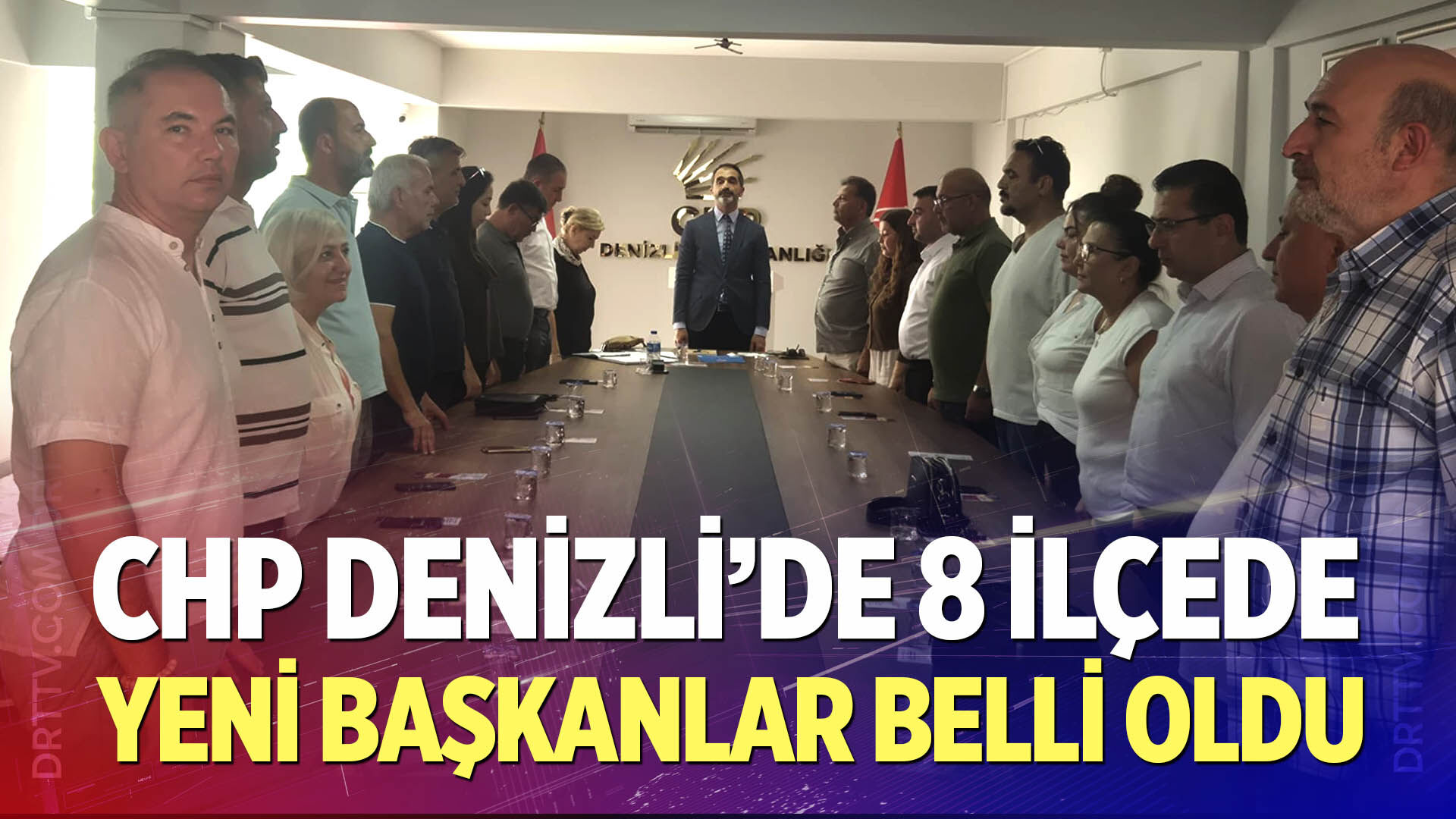 CHP Denizli’de 8 İlçede Yeni Başkanlar Belli Oldu