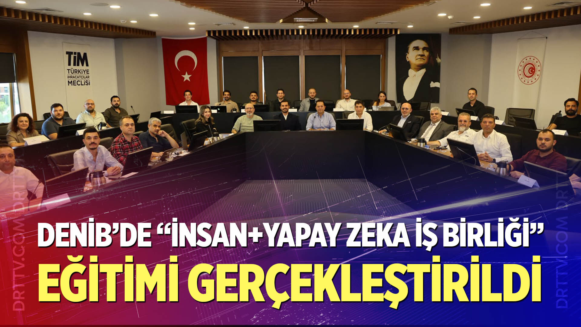 DENİB’de “İnsan+ Yapay Zeka İş Birliği” Eğitimi Gerçekleştirildi