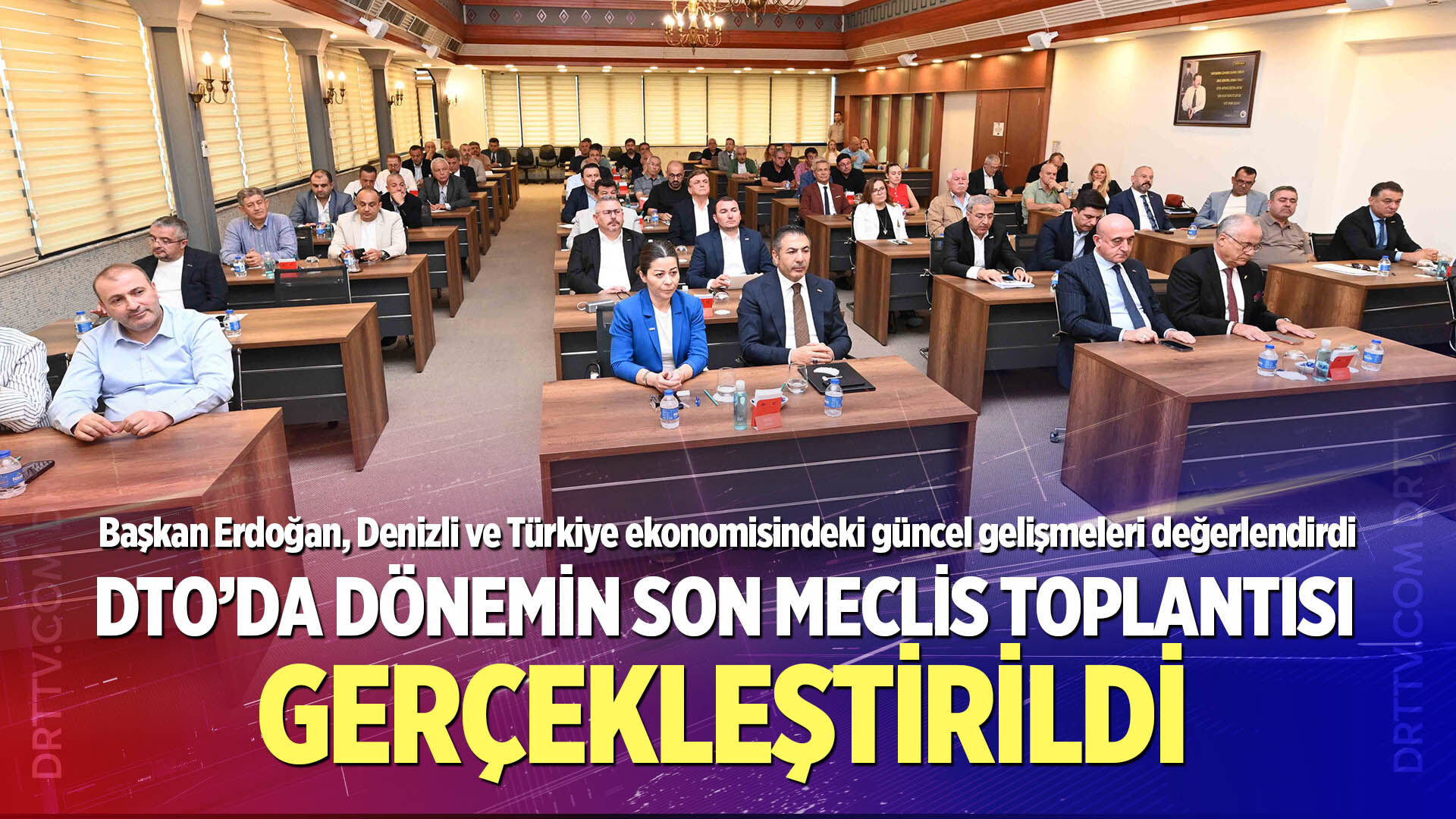 DTO’da dönemin son meclis toplantısı gerçekleştirildi