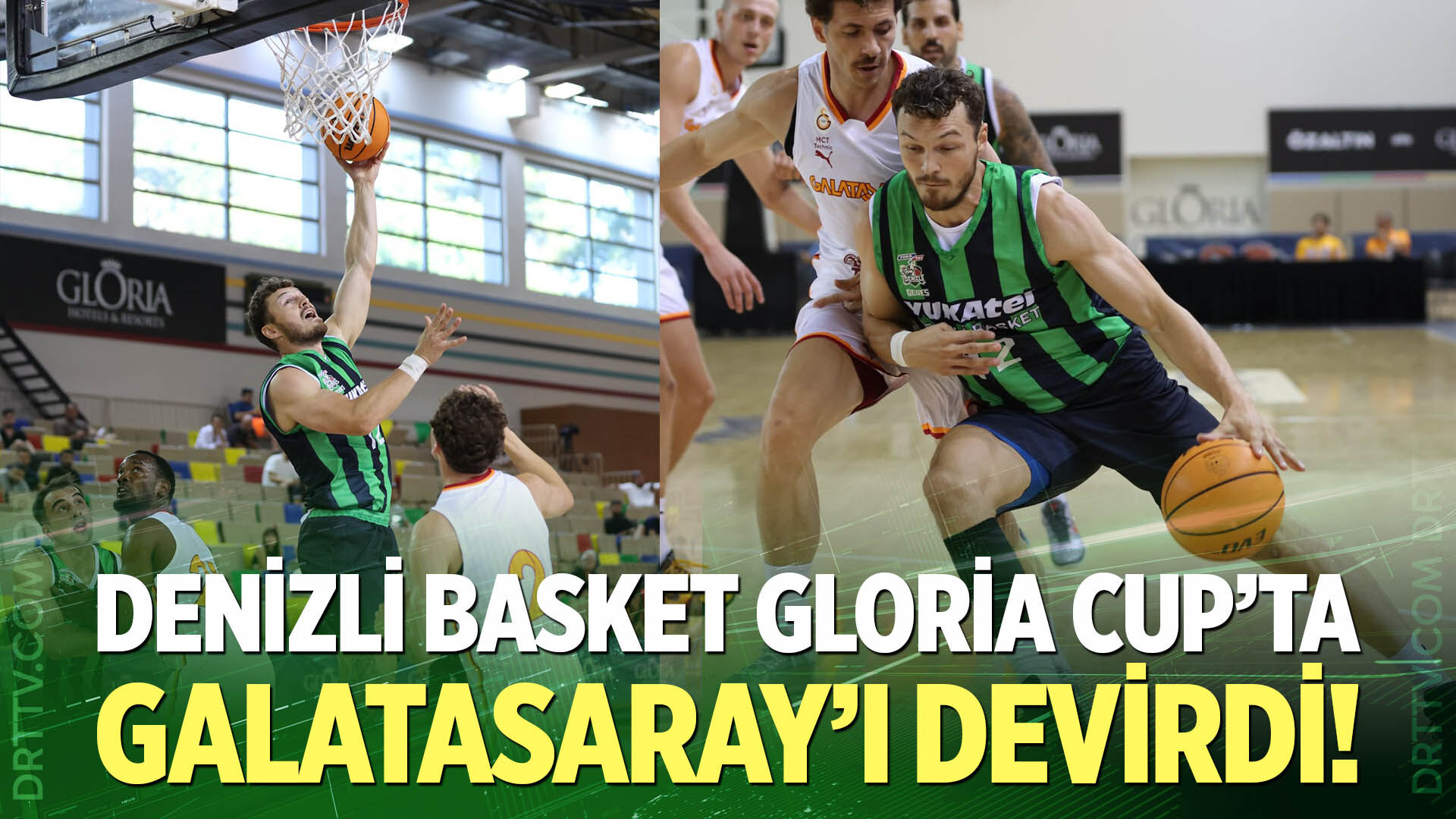 Denizli Basket Gloria Cup’ta Galatasaray’ı Devirdi!