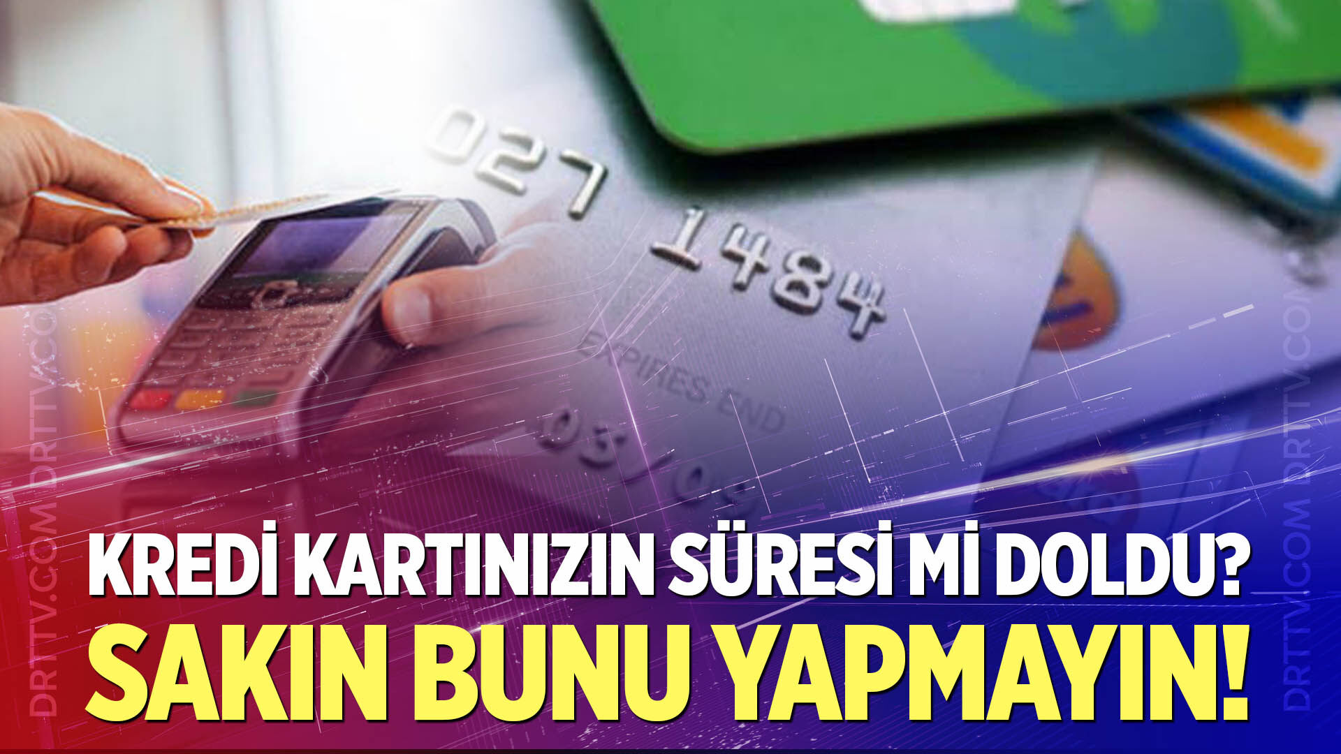 Süresi dolan kredi kartını makasla kesip atmayın!