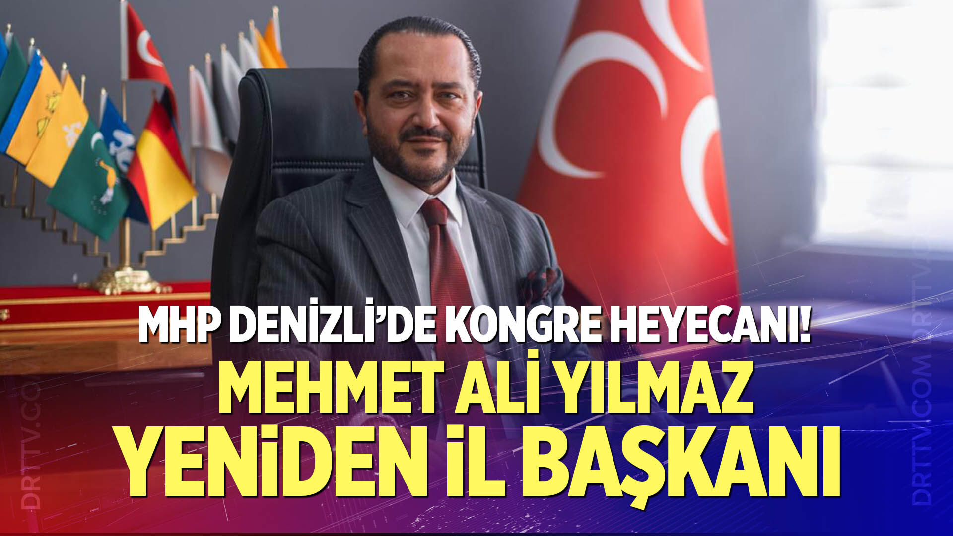 MHP Denizli’de kongre heyecanı: Mehmet Ali Yılmaz yeniden il başkanı
