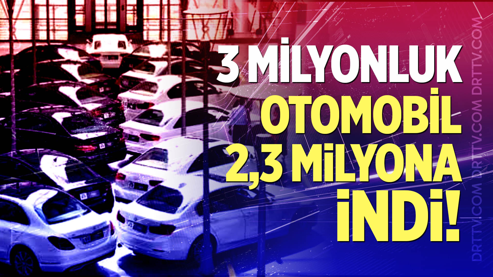 3 milyonluk otomobil 2,3 milyona indi! Otomotivde fiyat savaşı başladı