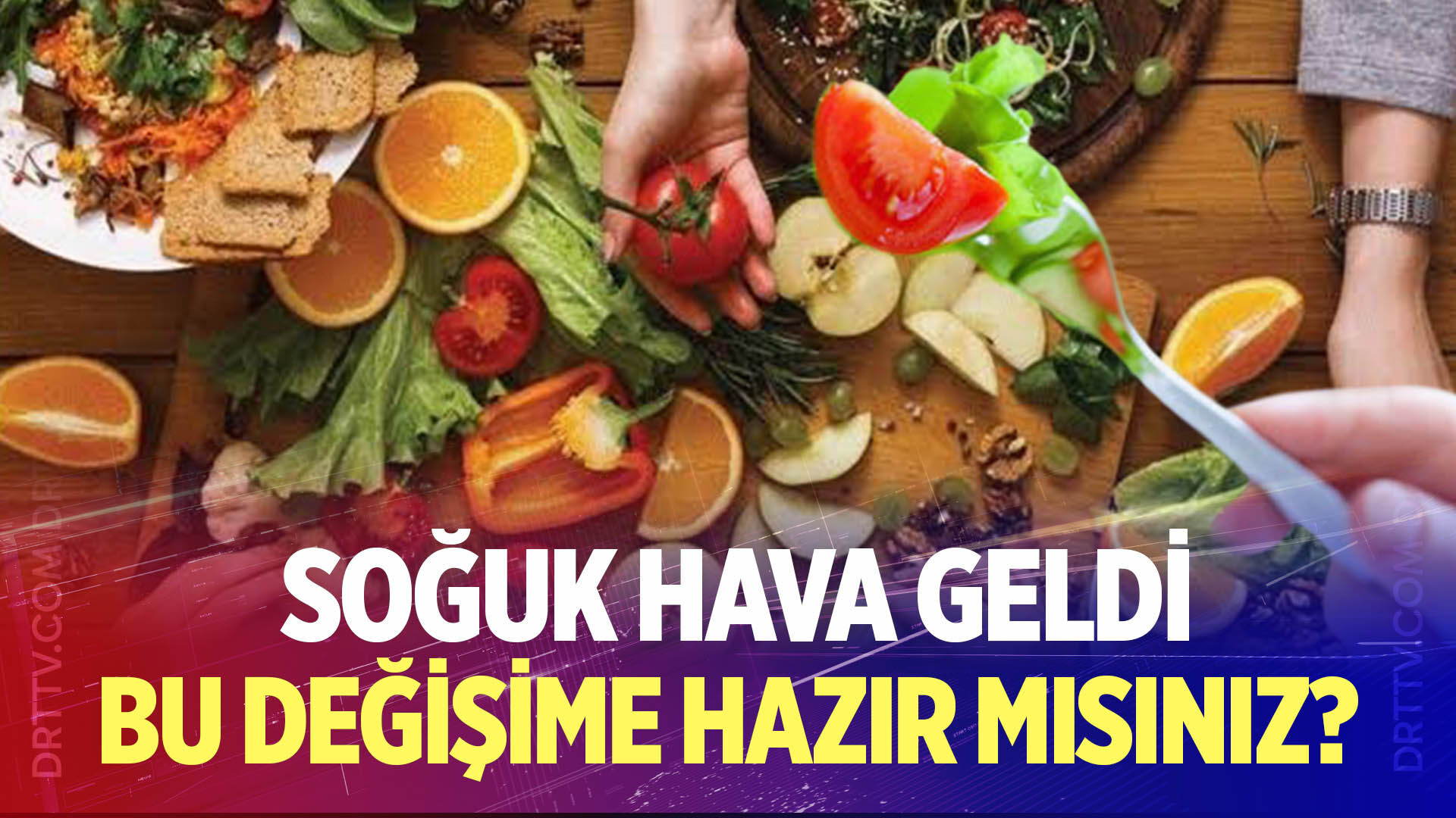 Sonbaharda sağlıklı kalmanın yolu dengeli beslenmeden geçiyor