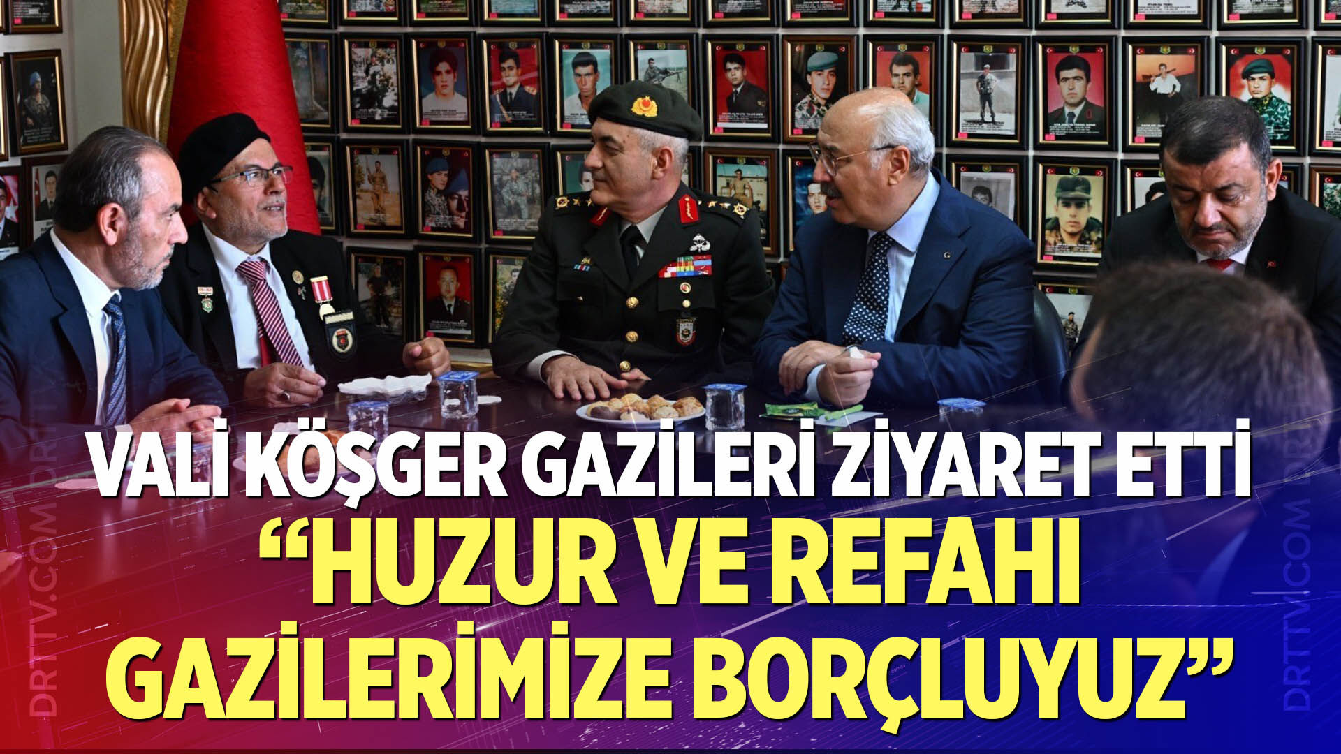 Vali Köşger: "Huzur ve refahı gazilerimize borçluyuz"