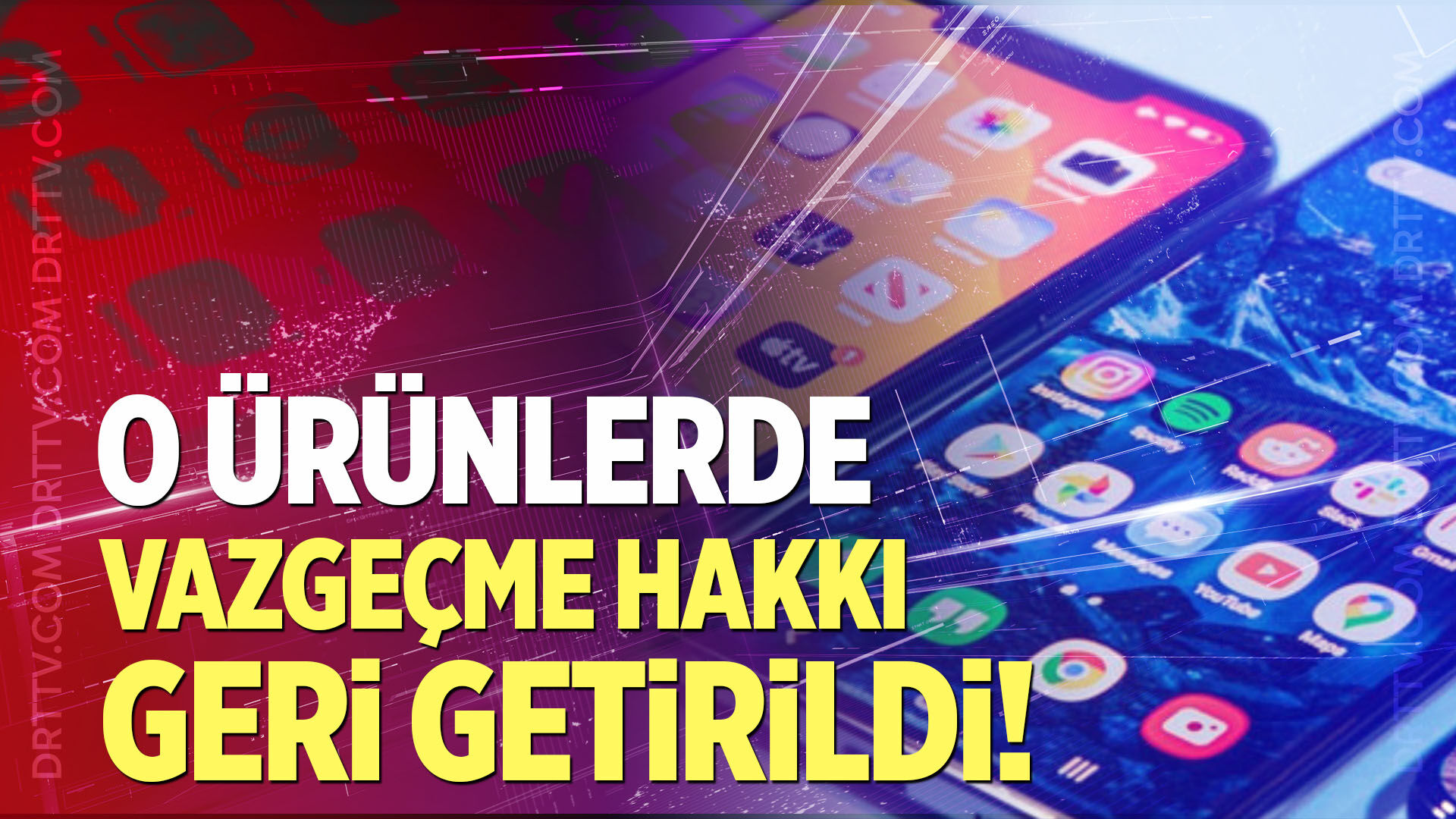O ürünlerde vazgeçme hakkı geri getirildi!
