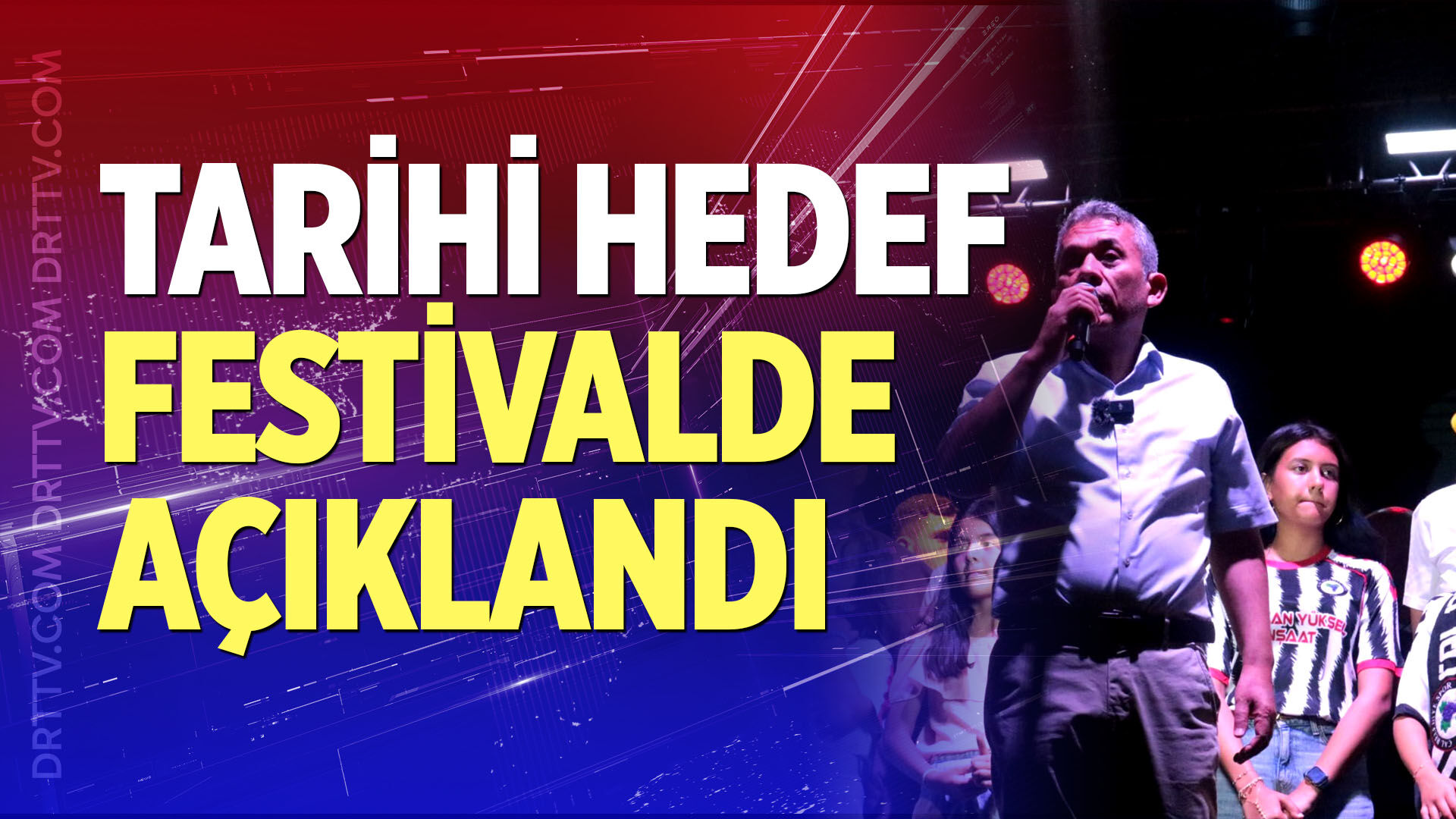 Tarihi hedef festivalde açıklandı