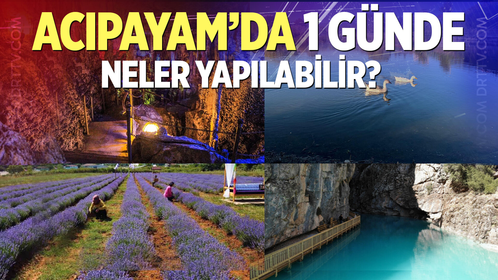 Acıpayam’da 1 gün! İşte gezi rotası