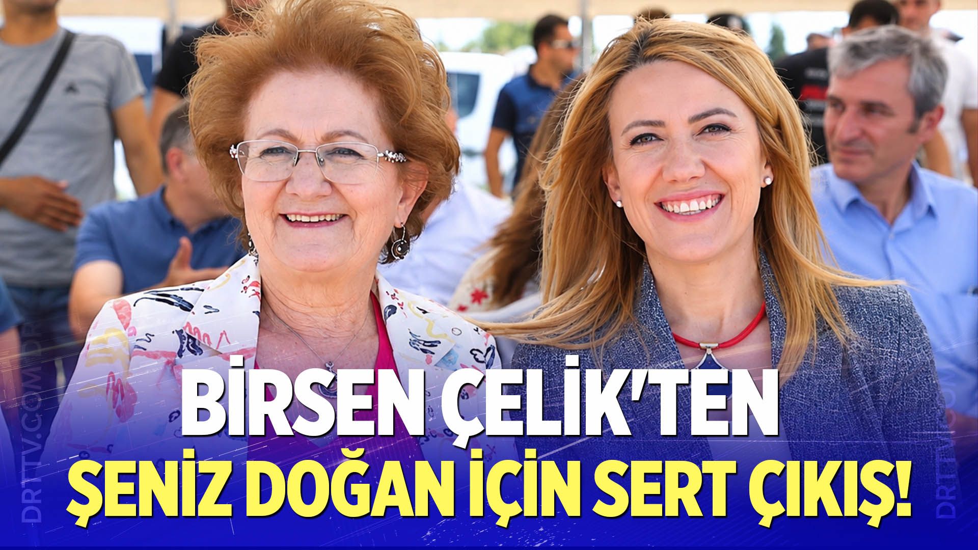 Birsen Çelik'ten Şeniz Doğan İçin Sert Çıkış