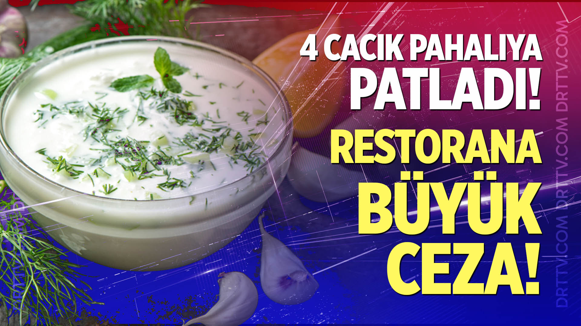 4 cacık pahalıya patladı!