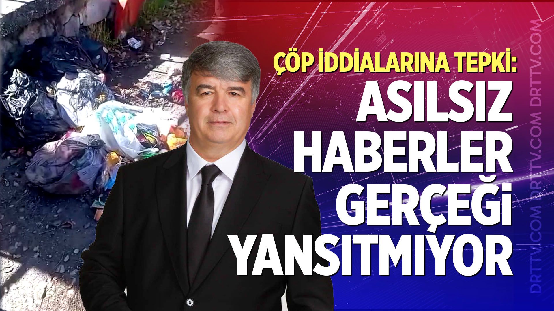 Çöp İddialarına Tepki: "Asılsız Haberler Gerçeği Yansıtmıyor"