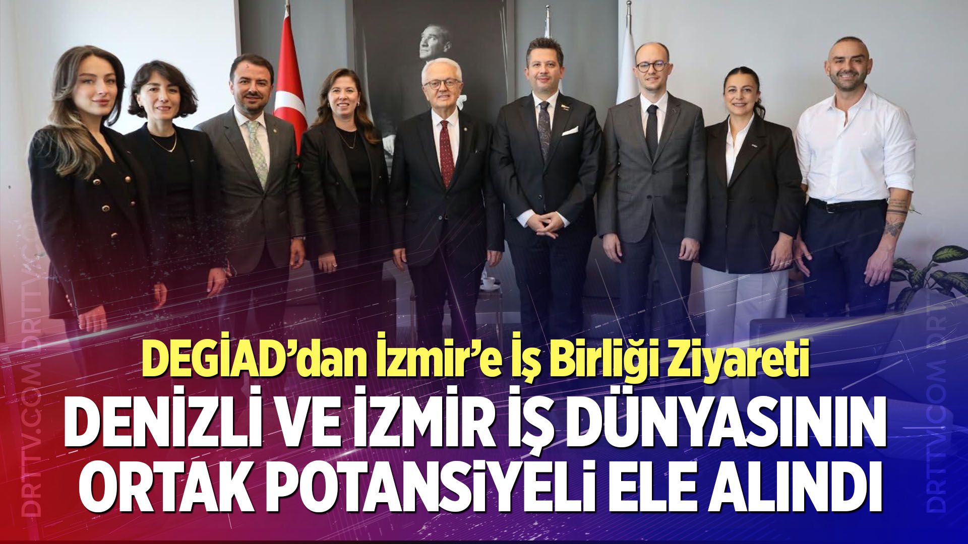 Denizli Ve İzmir İş Dünyasının Ortak Potansiyeli Ele Alındı