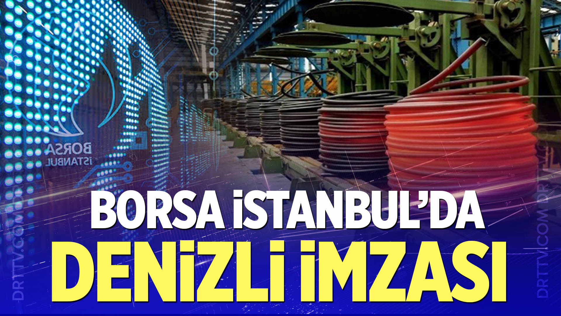 Denizli’nin 4 Şirketi Borsa’da İlk 200’de